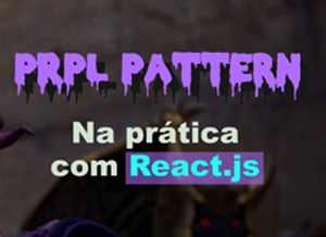 PRPL pattern na prática com ReactJS - #34 React SP